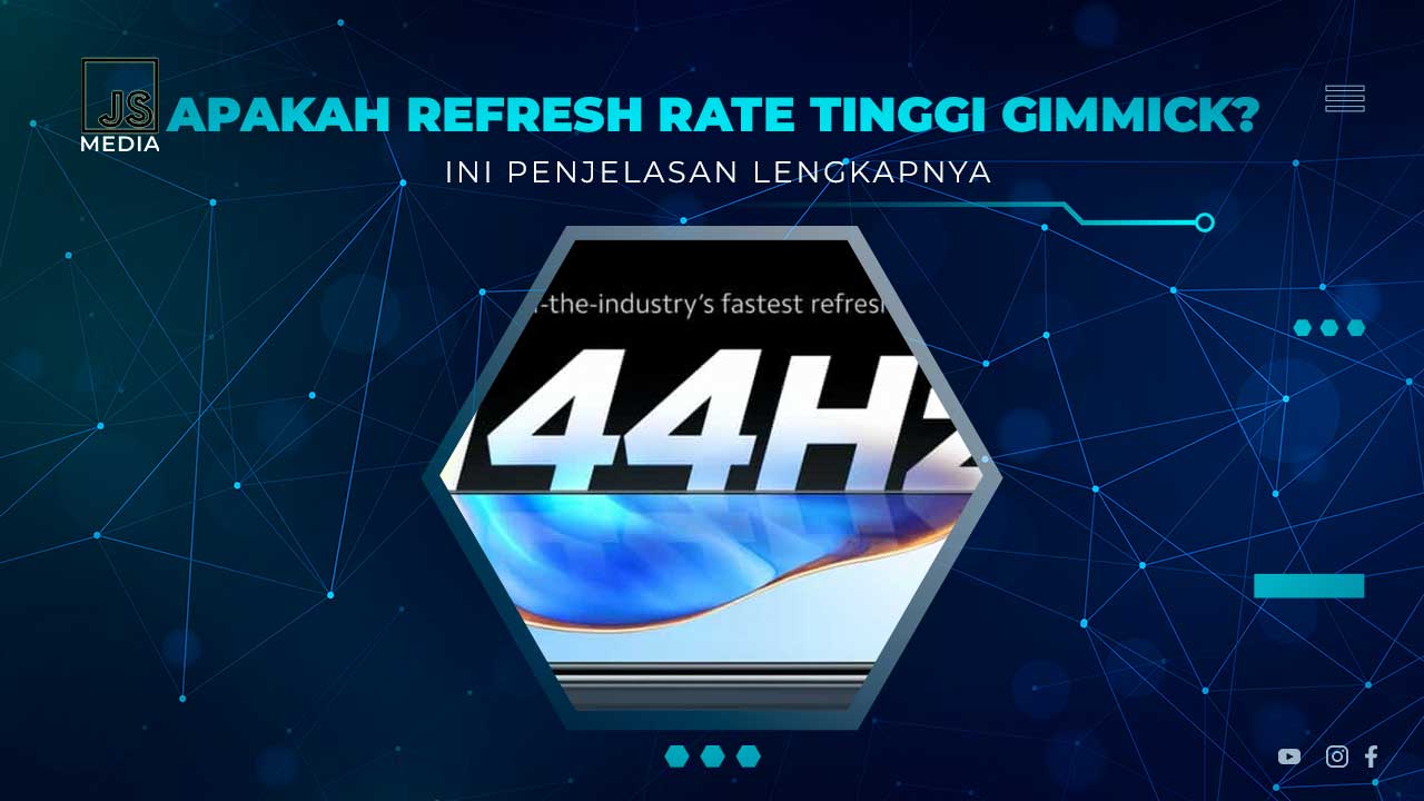 Refresh Rate Tinggi