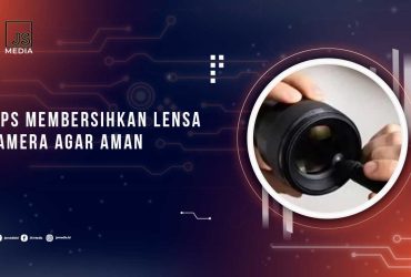 Tips Membersihkan Lensa Kamera