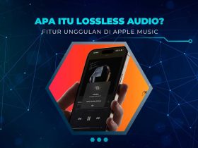 Mengenal Fitur Lossless Audio
