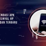 5 Rekomendasi Apk Penguat Sinyal HP Terbaik dan Terbaru