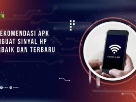 5 Rekomendasi Apk Penguat Sinyal HP Terbaik dan Terbaru