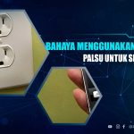 Bahaya Charger Palsu