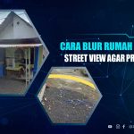 Blur Rumah Google Street View