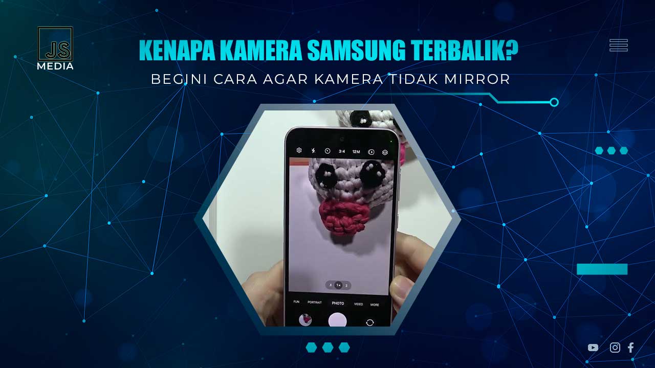 Cara Agar Kamera Samsung Tidak Mirror