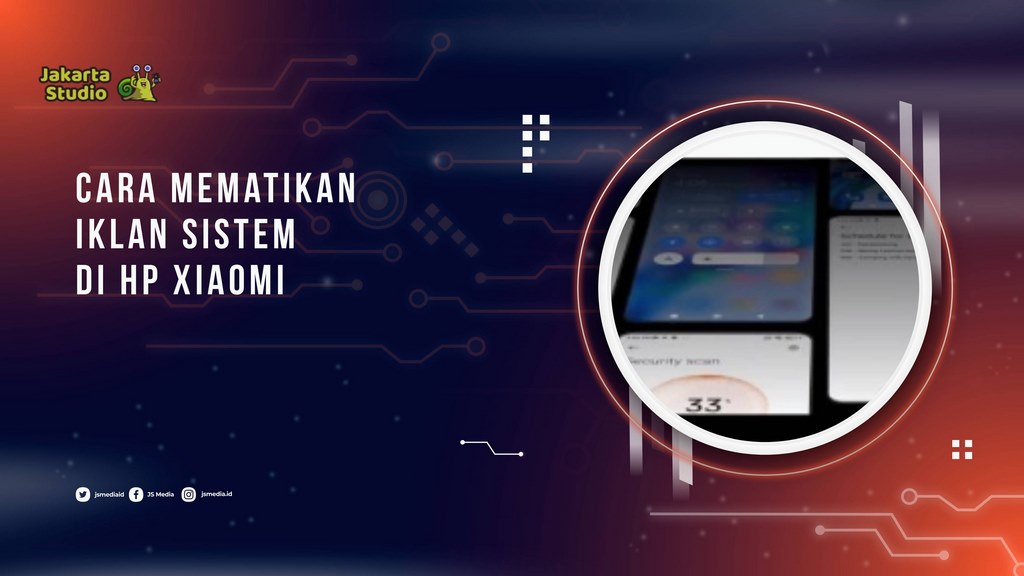 Cara Mematikan Iklan Sistem di HP Xiaomi Agar Lebih Nyaman Digunakan