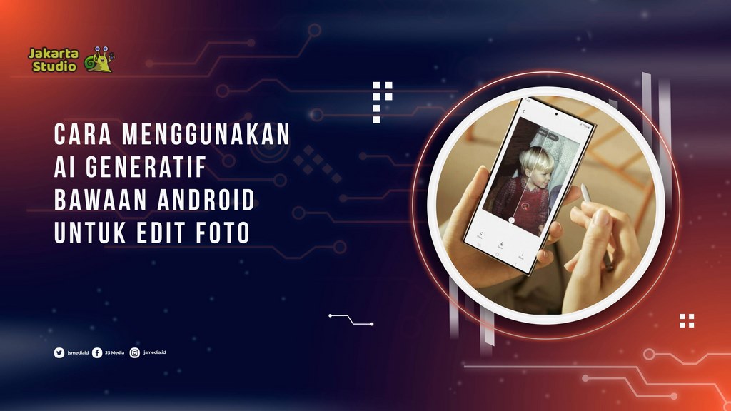 Cara Menggunakan AI Generatif Bawaan Android untuk Edit Foto dengan Mudah
