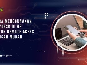 Cara Menggunakan AnyDesk di HP untuk Remote Akses dengan Mudah