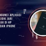 Cara Mengunci Aplikasi dengan Sidik Jari atau Wajah di HP Android dan iPhone