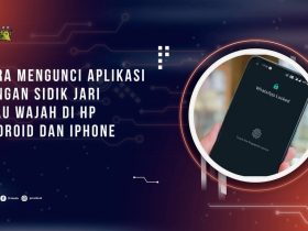Cara Mengunci Aplikasi dengan Sidik Jari atau Wajah di HP Android dan iPhone