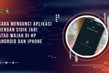 Cara Mengunci Aplikasi dengan Sidik Jari atau Wajah di HP Android dan iPhone