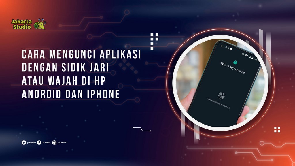 Cara Mengunci Aplikasi dengan Sidik Jari atau Wajah di HP Android dan iPhone