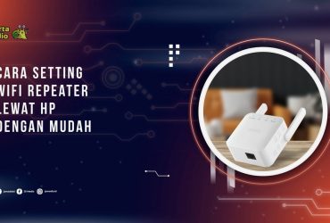 Cara Setting WiFi Repeater Lewat HP dengan Mudah