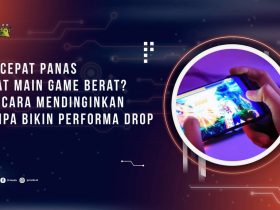 HP Cepat Panas Saat Main Game Berat? Ini Cara Mendinginkan Tanpa Bikin Performa Drop