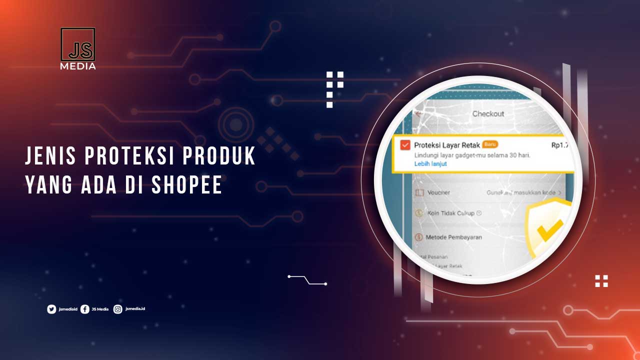 Jenis Proteksi Produk Shopee