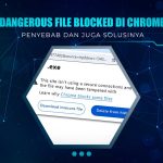 Solusi Dangerous File Blocked