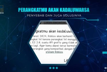 Solusi Perangkatmu Akan Kadaluwasa Roblox