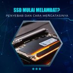 Solusi SSD Lemot