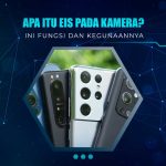 Teknologi EIS Pada Kamera