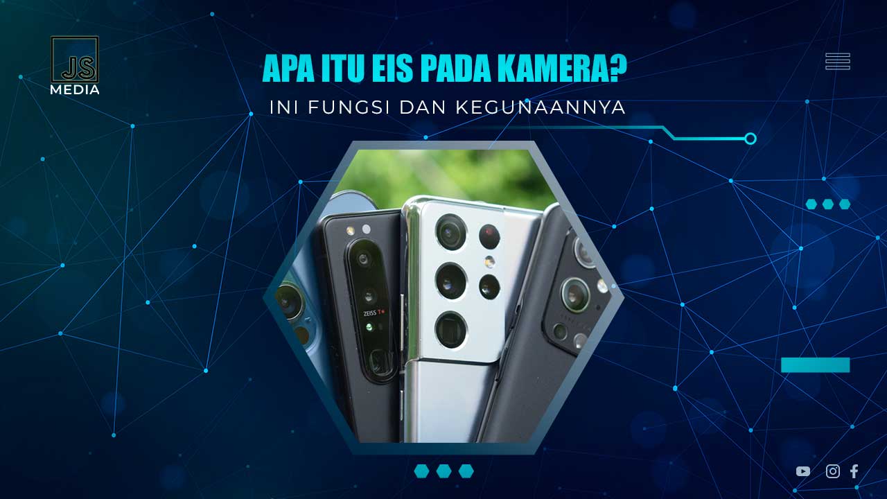 Teknologi EIS Pada Kamera