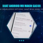 Trik Developer Options Android