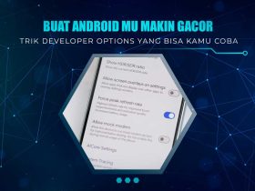 Trik Developer Options Android