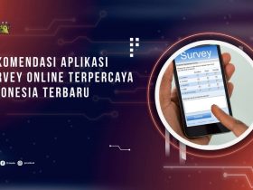 5 Rekomendasi Aplikasi Survey Online Terpercaya Indonesia Terbaru