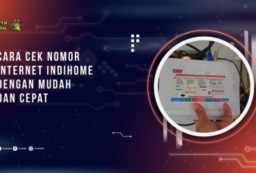 Cara Cek Nomor Internet IndiHome dengan Mudah dan Cepat