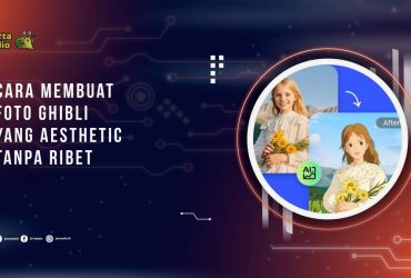Cara Membuat Foto Ghibli yang Estetik dan Aesthetic Tanpa Ribet