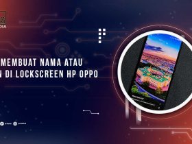 Cara Membuat Nama Lockscreen Oppo