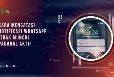 Cara Mengatasi Notifikasi Whatsapp Tidak Muncul Padahal Aktif