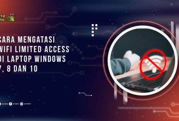 Cara Mengatasi Wifi Limited Access di Laptop Windows 7, 8 dan 10