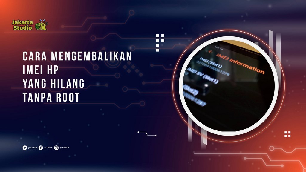 Cara Mengembalikan Imei Yang Hilang Tanpa Root
