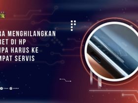Cara Menghilangkan Baret di HP Tanpa Harus ke Tempat Servis