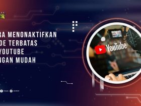 Cara Menonaktifkan Mode Terbatas di YouTube dengan Mudah di HP dan PC