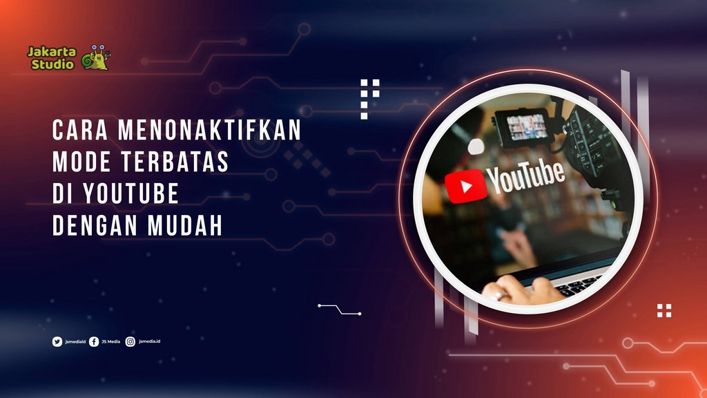 Cara Menonaktifkan Mode Terbatas di YouTube dengan Mudah di HP dan PC