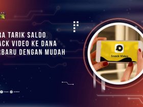 Cara Tarik Saldo Snack Video Ke Dana Terbaru dengan Mudah