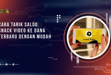 Cara Tarik Saldo Snack Video Ke Dana Terbaru dengan Mudah