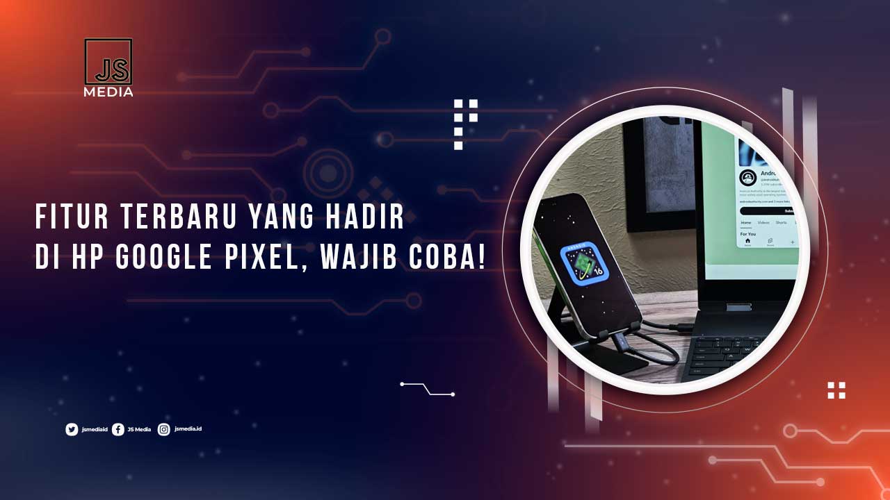 Fitur Terbaru Google Pixel