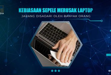 Kebiasaan Merusak Laptop