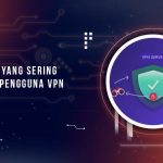 Kesalahan Penggunaan VPN