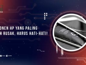 Komponen HP Rawan Rusak