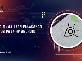 Mematikan Pelacakan Android