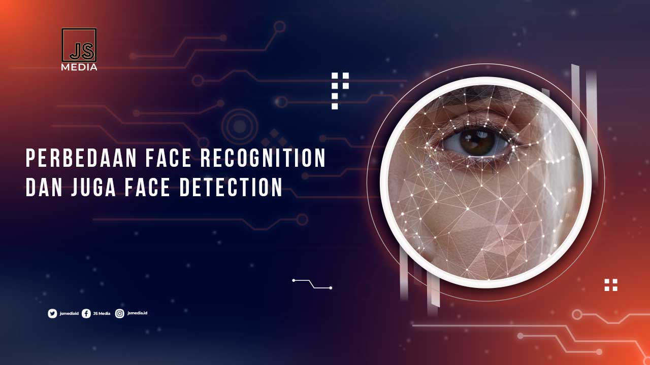 Perbedaan Face Recognition dan Face Detection