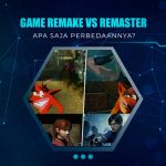 Perbedaan Game Remake dan Remaster