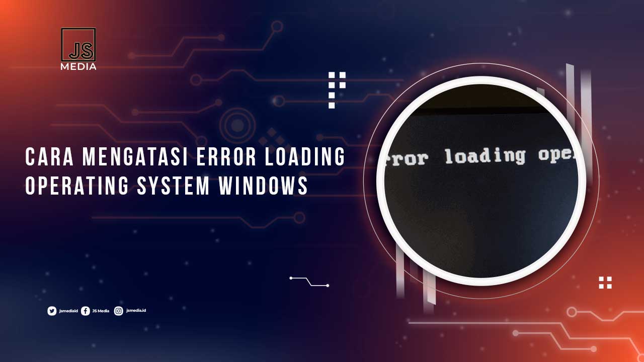 Solusi Error Loading Operating System