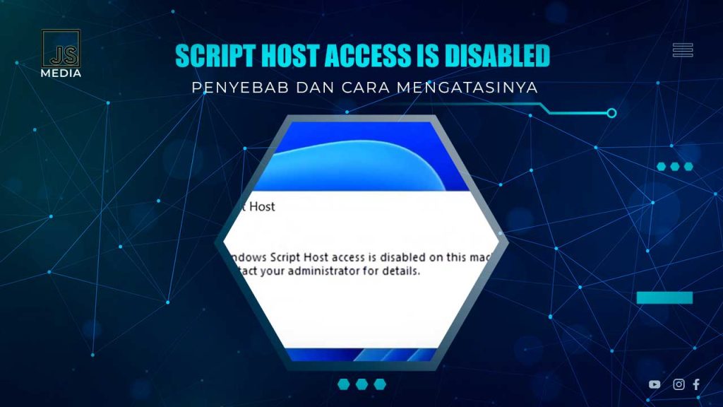 Cara Mengatasi Windows Script Host Access Is Disabled
