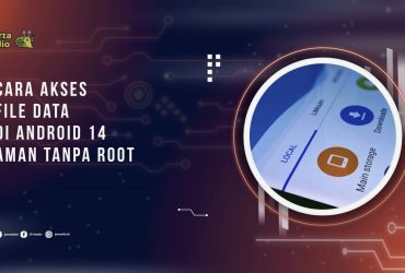Cara Akses File Data di Android 14, Aman Tanpa Root