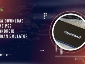 Cara Download Game PS2 di Android dengan Emulator Gratis