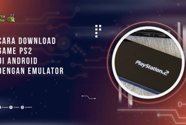 Cara Download Game PS2 di Android dengan Emulator Gratis