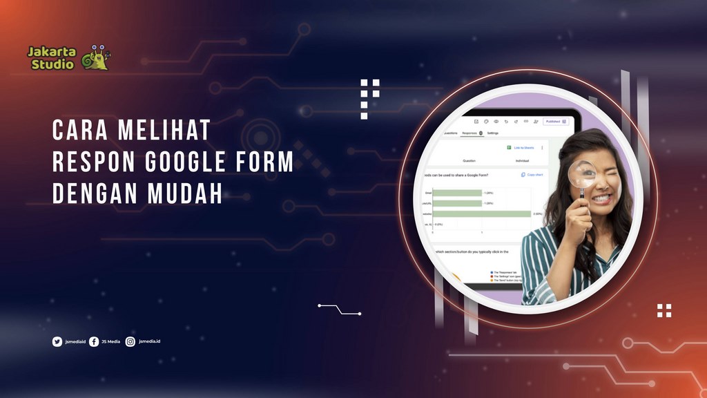 Cara Melihat Respon Google Form dengan Mudah